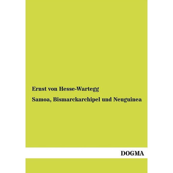 Samoa, Bismarckarchipel Und Neuguinea (Paperback)