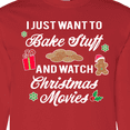 thumbnail image 4 of Inktastic I Just Want to Bake Stuff and Watch Christmas Movies Long Sleeve T-Shirt, 4 of 5