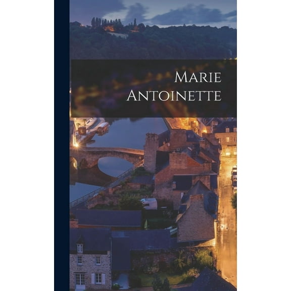 Marie Antoinette (Hardcover)