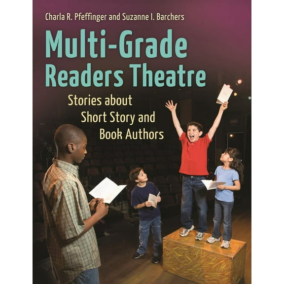 Readers Theatre Multi-Grade Readers Theatre: Stories about Short Story and Book Authors, (Paperback)