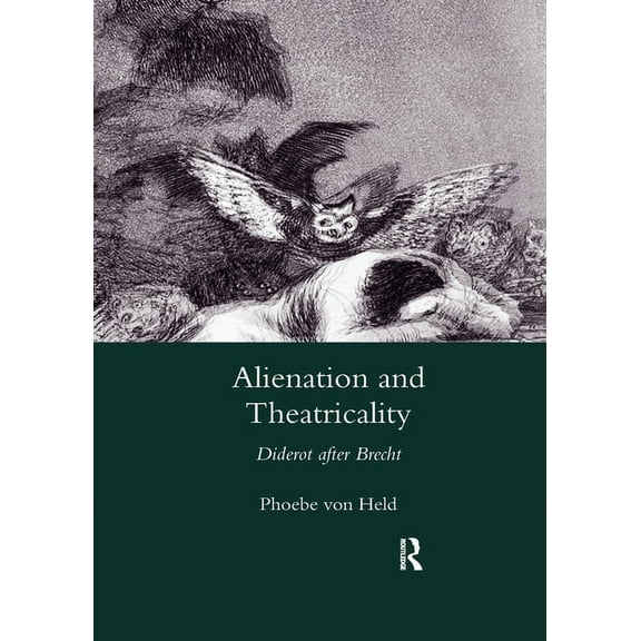 Alienation and Theatricality: Diderot After Brecht, (Paperback)