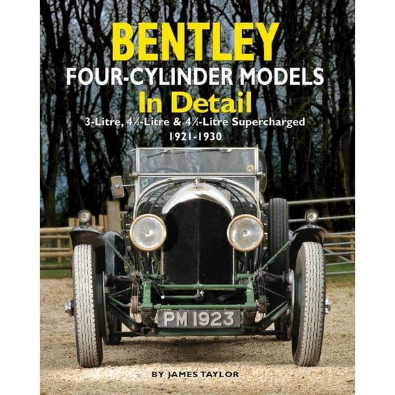 In Detail: Bentley Four-Cylinder Models in Detail (Hardcover)