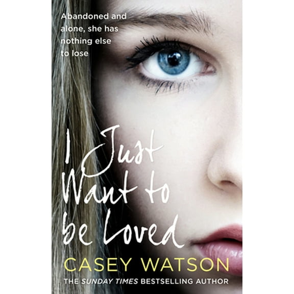 Pre-Owned I Just Want to Be Loved (Paperback) 0008484856 9780008484859