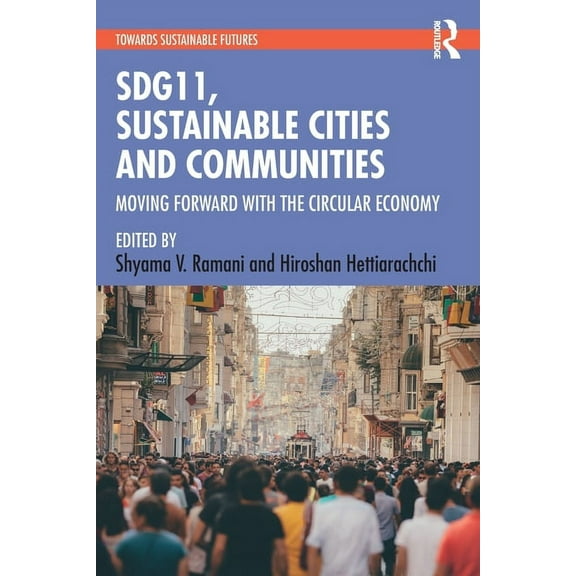 Towards Sustainable Futures SDG11, Sustainable Cities and Communities, (Paperback)