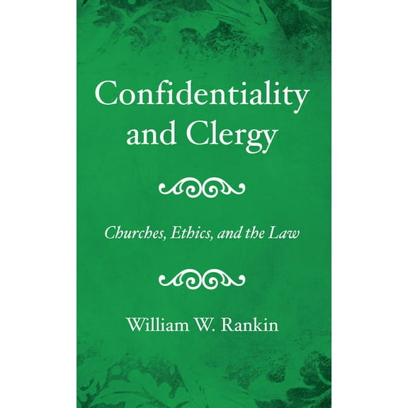 Confidentiality and Clergy (Hardcover)