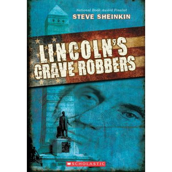 Pre-Owned Lincoln's Grave Robbers (Paperback) 0545405718 9780545405713