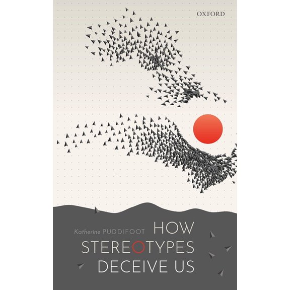 How Stereotypes Deceive Us, (Hardcover)
