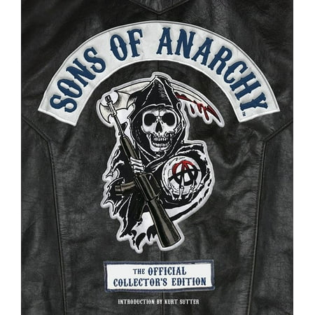 Sons of Anarchy : The Official Collector's Edition