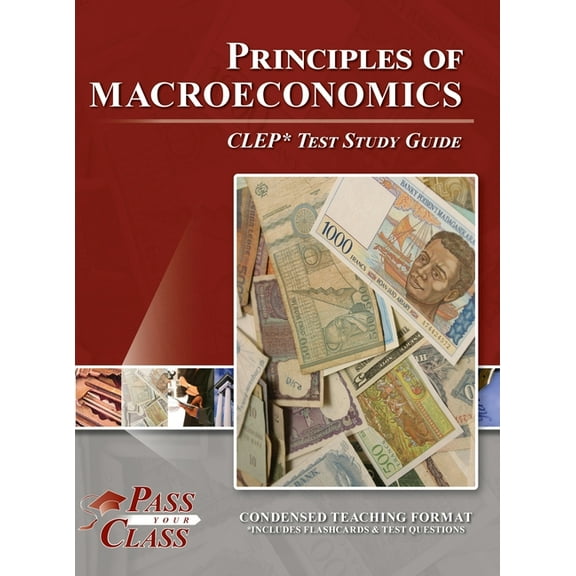 Principles of Macroeconomics CLEP Test Study Guide, (Hardcover)