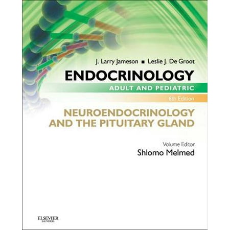 Endocrinology Adult and Pediatric: Neuroendocrinology and The Pituitary Gland E-Book -