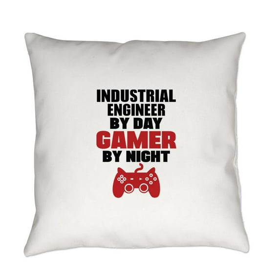 CafePress - INDUSTRIAL ENGINEER BY DAY GAMER BY NIGHT Everyday - Everyday Pillow Woven