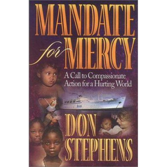 Pre-Owned Mandate for Mercy: A Call to Compassionate Action for a Hurting World (Paperback) 0927545810 9780927545815