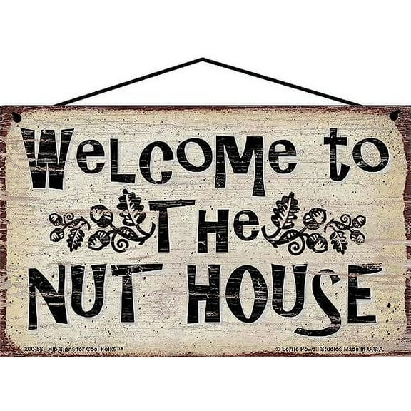 5x8 Vintage Style Sign "Welcome To The Nut House" - Quirky Fun Family Home Décor for a Crazy Household, Gift for Fun-loving Homes