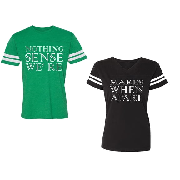 Nothing Sense Makes When A Part Unisex Couple Matching Cotton Jersey style T-Shirt Contrasting stripes on sleeves (Men Green / Women Black) (Men S / Women S)