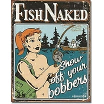 Retro Vintage Fish Naked Show Off Your Bobbers Metal Tin Sign Home Bar Cafe Retaurant Wall Decor Signs 12x8inch