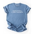thumbnail image 2 of Apparently, I Like Football Shirt for Women Football Tailgating Graphic Tee for Adults Blue Jean Shirt Adult X-Large, 2 of 4