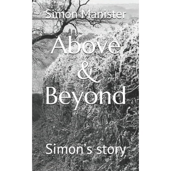 Above & Beyond: Simon's story, (Paperback)
