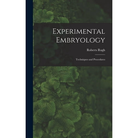 Experimental Embryology; Techniques and Procedures (Hardcover)