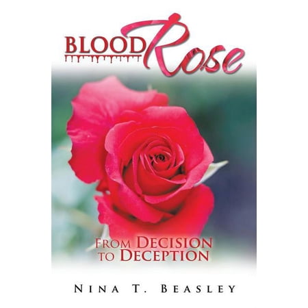 Blood Rose: From Decision to Deception (Paperback)