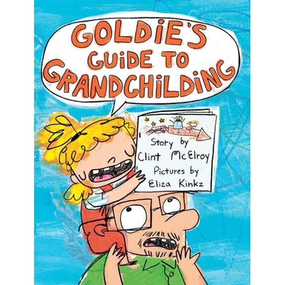 Pre-Owned Goldie's Guide to Grandchilding (Hardcover) 1250249325 9781250249326