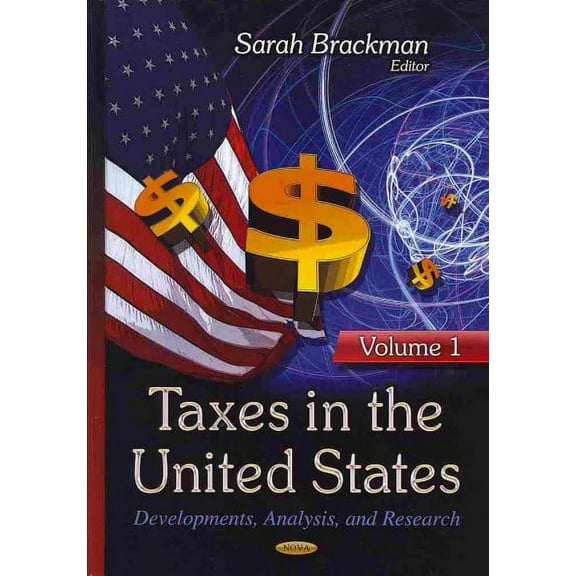 Taxes in the United States : Developments, Analysis, and Research