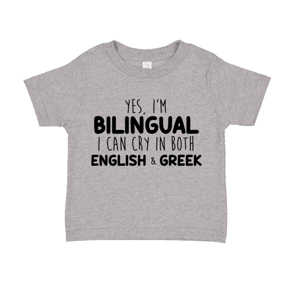 Yes I'm Bilingual I Can Cry In Both English And Greek Toddler T-Shirt 2T Athletic Heather
