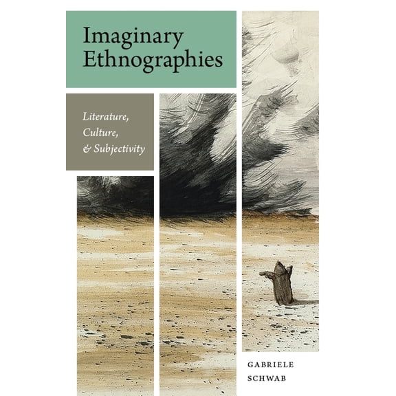 Imaginary Ethnographies: Literature, Culture, and Subjectivity, (Paperback)