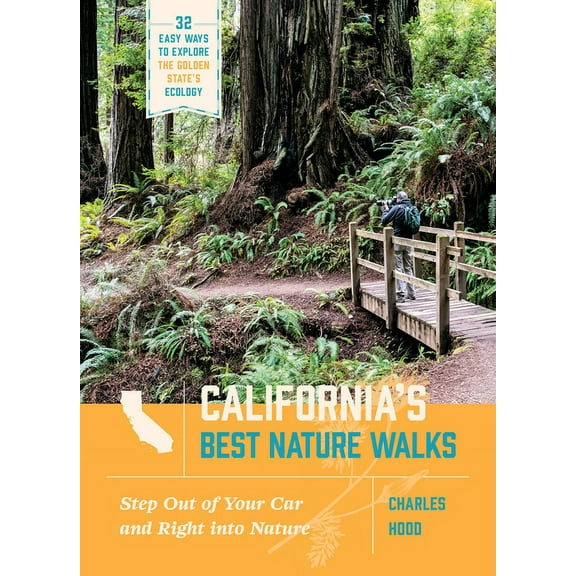 California's Best Nature Walks: 32 Easy Ways to Explore the Golden State's Ecology, (Paperback)