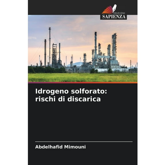 Idrogeno solforato: rischi di discarica, (Paperback)