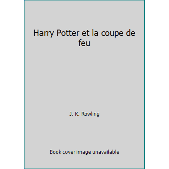 Pre-Owned Harry Potter et la coupe de feu (Paperback) 2070543587 9782070543588