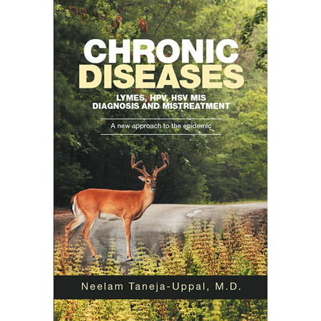 Chronic Diseases - Lymes, Hpv, Hsv Mis-Diagnosis and Mistreatment - (Best Vitamins For Lyme Disease)