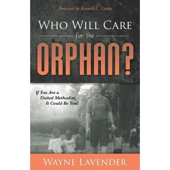 Who Will Care for the Orphan?