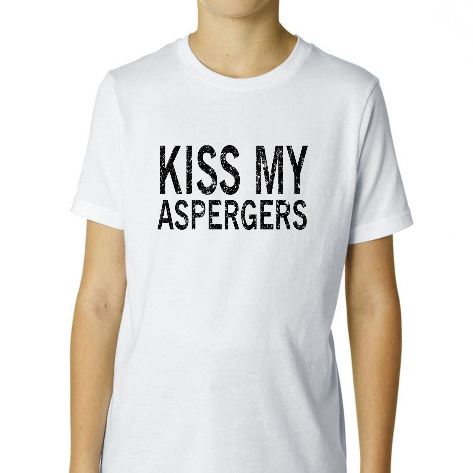 kiss my aspergers