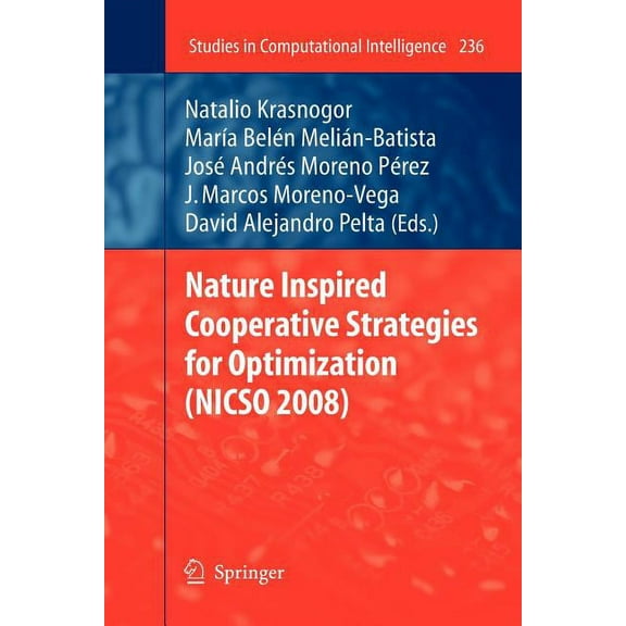 Studies in Computational Intelligence Nature Inspired Cooperative Strategies for Optimization (Nicso 2008), Book 236, (Paperback)