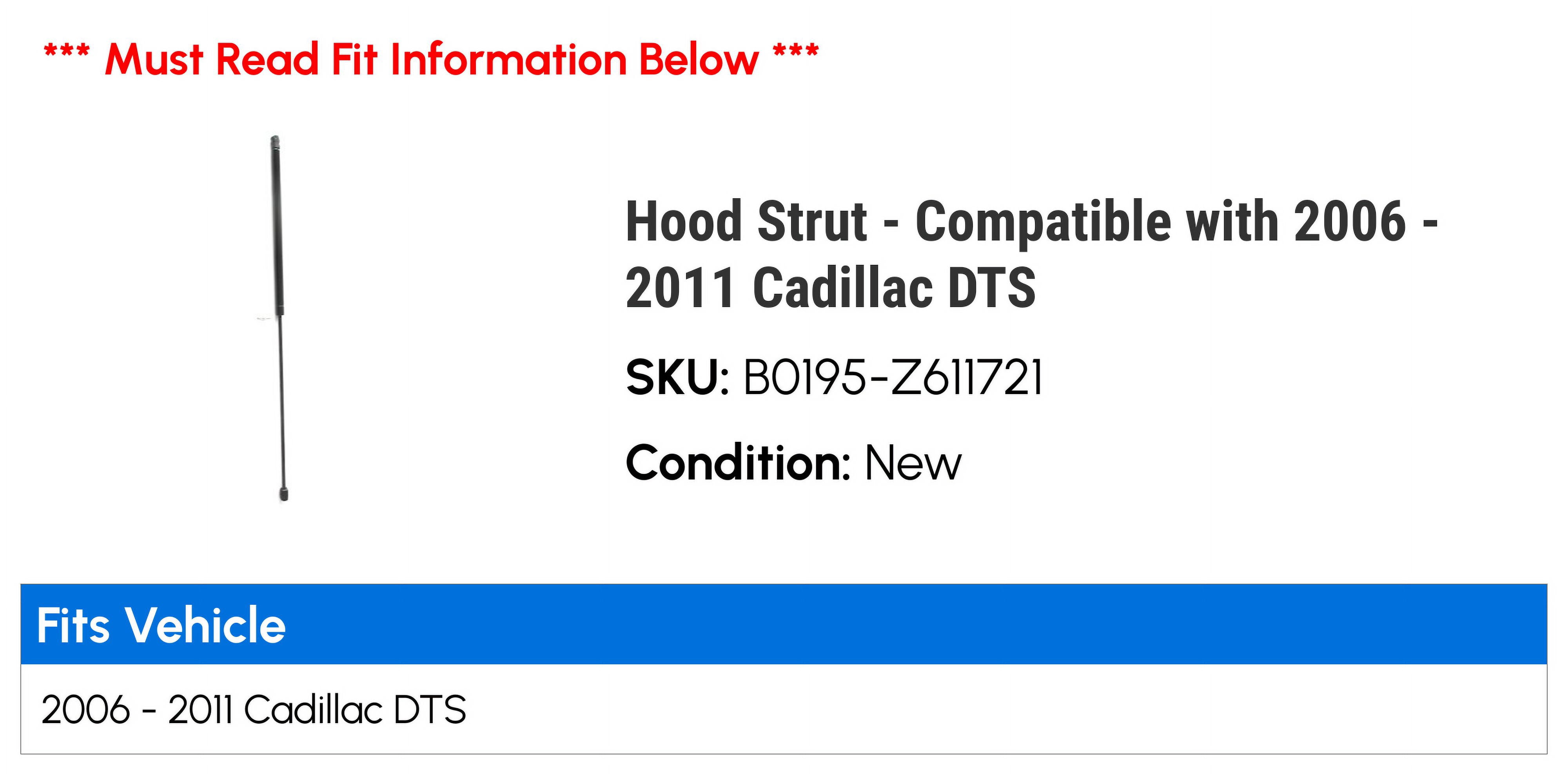 Hood Strut - Compatible with 2006 - 2011 Cadillac DTS 2007 2008 2009 2010