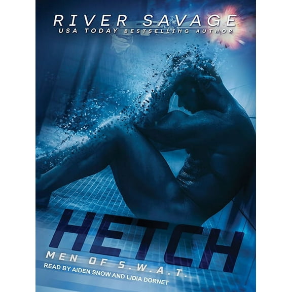 Men of S.W.A.T.: Hetch (Audiobook)