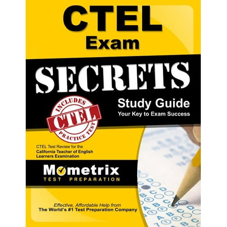 Mometrix Secrets Study Guides: Ctel Exam Secrets Study Guide: Ctel Test Review for the California Teacher of English Learners Examination (Paperback)