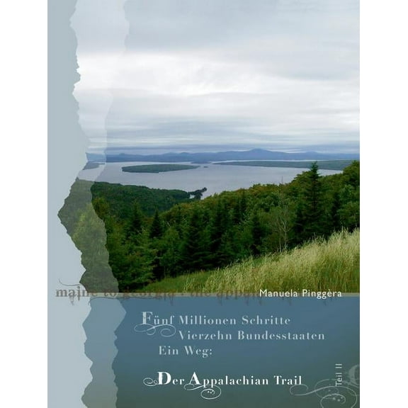 Fünf Millionen Schritte, vierzehn Bundesstaaten, ein Weg - der Appalachian Trail, Teil 2 (Paperback)