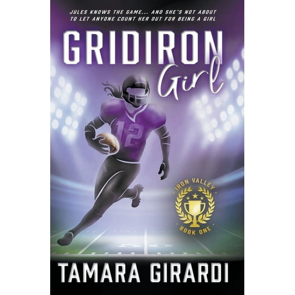 Iron Valley Gridiron Girl: a YA Contemporary Sports Novel, Book 1, (Hardcover)