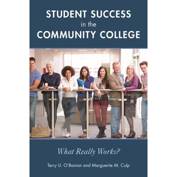 Student Success in the Community College: What Really Works?, (Hardcover)