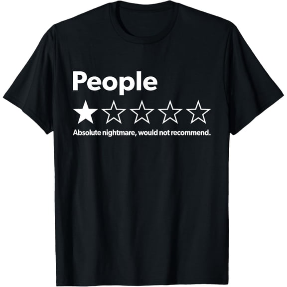 100% Cotton Funny Review People Absolute Nightmare Would Not Recommend T-Shirt Golf Gift T-Shirt For Men and Women