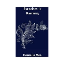 Exercises in Knitting, (Paperback)