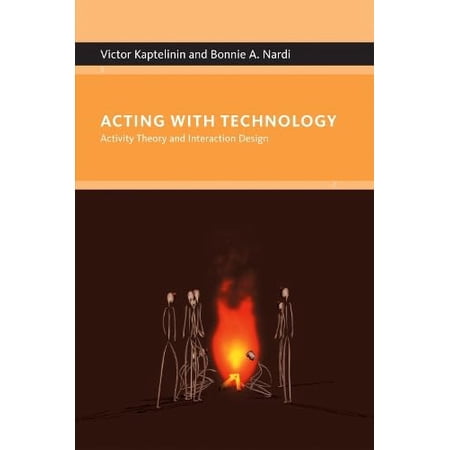 Pre-Owned Acting with Technology: Activity Theory and Interaction Design (Hardcover) 0262112981 9780262112987