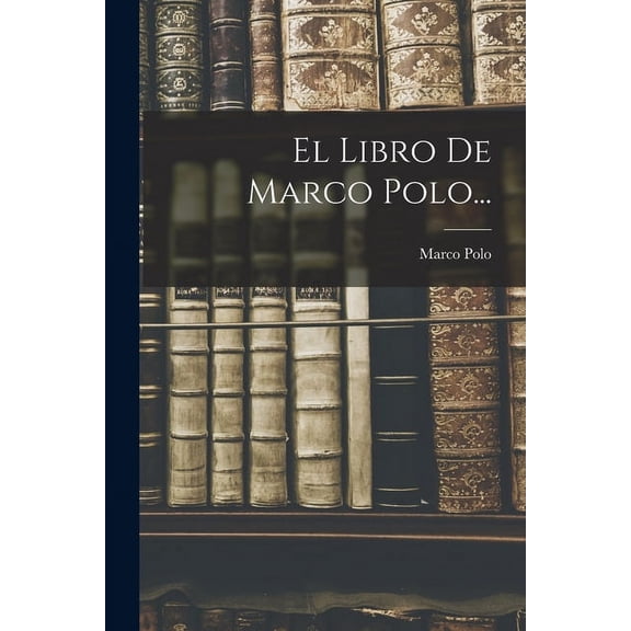 El Libro De Marco Polo..., (Paperback)