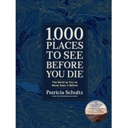 PATRICIA SCHULTZ 1,000 Places to See Before You Die (Illustrated Ed.) - Hardcover