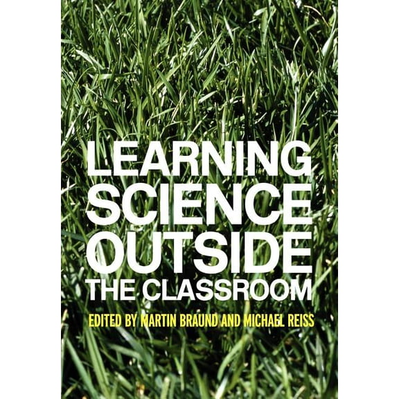 Learning Science Outside the Classroom, (Paperback)