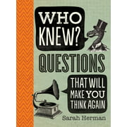 Who Knew?: Questions That Will Make You Think Again [Paperback - Used]