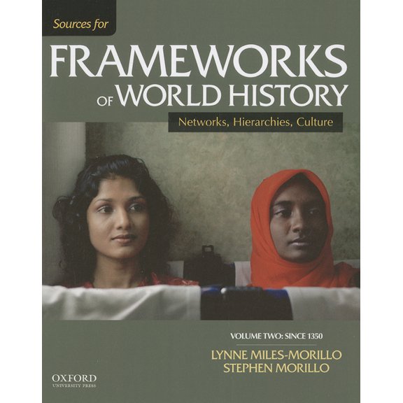 Sources for Frameworks of World History, Volume Two: Since 1350, (Paperback)