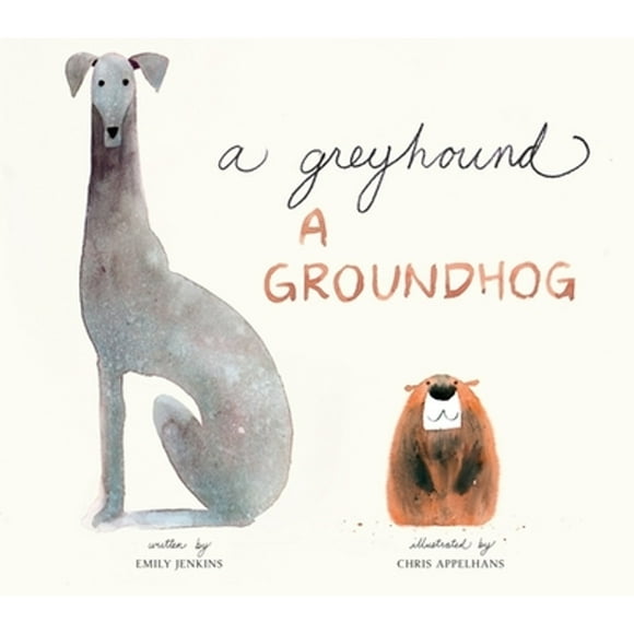 Pre-Owned A Greyhound, a Groundhog (Hardcover 9780553498059) by Emily Jenkins