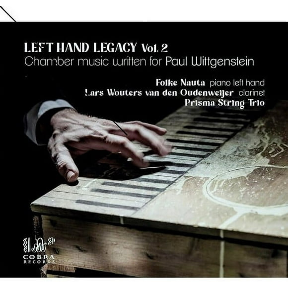Left Hand Legacy Vol 2: Chamber Music Written For Paul Wittgenstein
